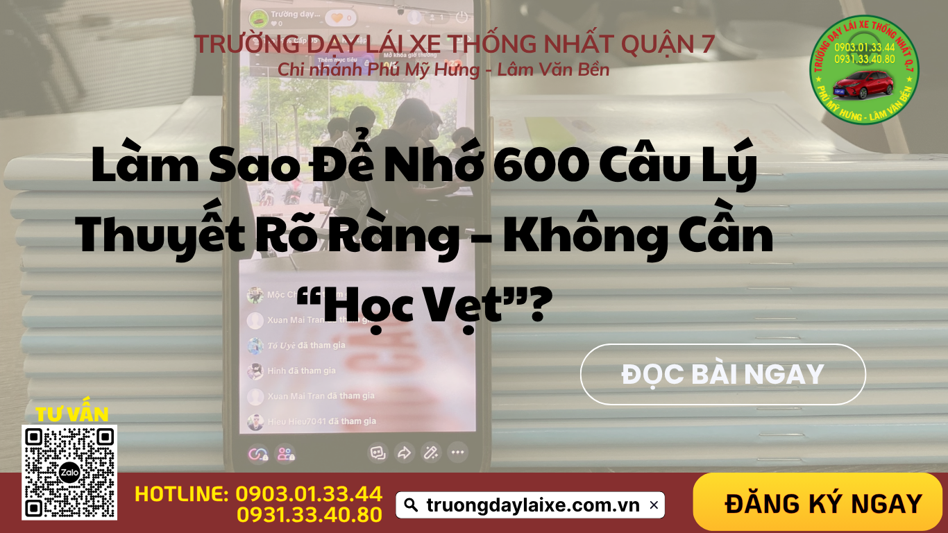 Làm Sao Để Nhớ 600 Câu Lý Thuyết Rõ Ràng – Không Cần “Học Vẹt”?